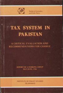 Taxation System In Pakistan; A Critical Evaluation and Recommendation for change